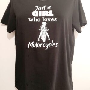 ladies t-shirt - just a girl who loves motorcycles